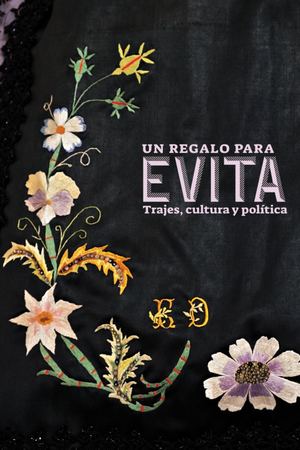 Un regalo para Evita. Trajes, cultura y política