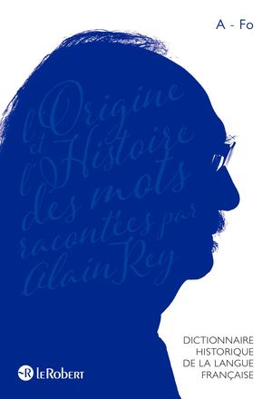 Dictionnaire Historique De La Langue Française - Coffret compact 3 volumes