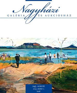 Nagyházi Galéria és Aukciós ház - 245. aukció