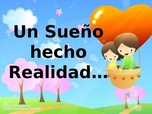 Un Sueño Hecho Realidad