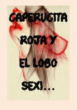 Caperucita Y El Lobo Sexi...