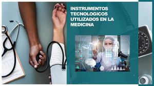 Instrumentos+tecnologicos+utilizados+en+la+medicina+copy
