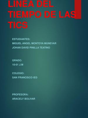 Linea De Tiempo De Las Tics Miguel Y Johan