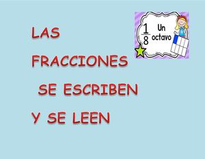 LA FRACCIÓN SE ESCRIBE Y SE LEE