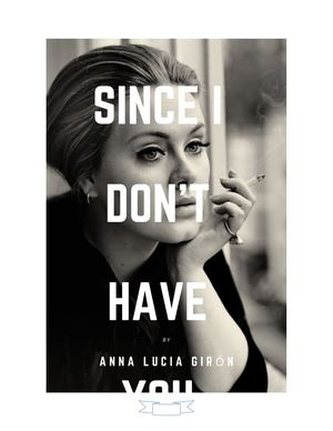 Since I Dont Have You