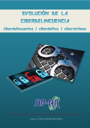 654 EVOLUCIÓN DE LA CIBERDELINCUENCIA: CIBERDELINCUENTES/CIBERDELITOS/CIBERVÍCTIMAS