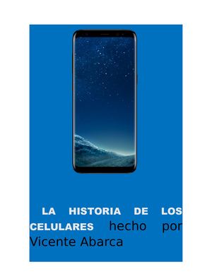 La Historia De Los Celulares Vicente Abarca