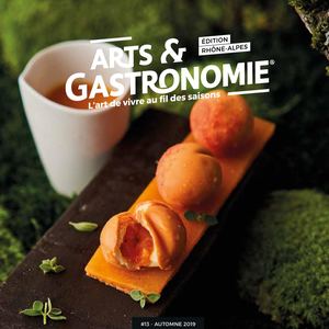 ARTS & GASTRONOMIE RHÔNE-ALPES N°13 - AUTOMNE 2019