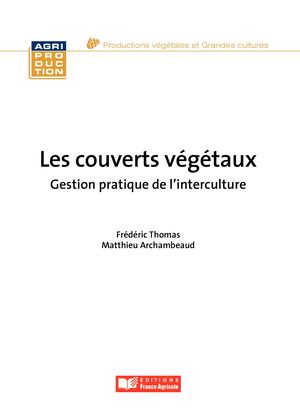 Les Couverts Végétaux - de Frédéric Thomas & Matthieu Archambaud