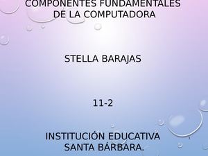 Componentes Fundamentales De La Computadora Y Sus Periféricos