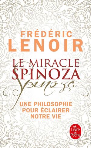 Le Miracle Spinoza - Frédéric Lenoir - Extrait