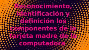 Yeikov Ramos Reconocer, Identificar Y Definir Los Componentes