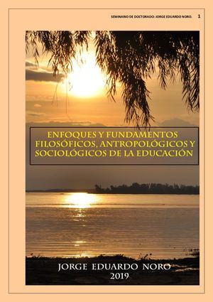267. ENFOQUES Y FUNDAMENTOS FILOSÓFICOS, ANTROPOLÓGICOS Y SOCIOLÓGICOS DE LA EDUCACION.