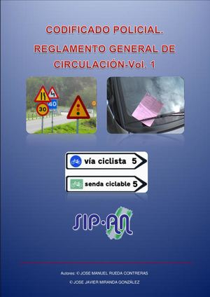 676 CODIFICADO POLICIAL. REGLAMENTO GENERAL DE CIRCULACIÓN. VOL. 1