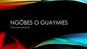 Ngöbes O Guaymíes