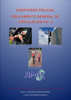 677 CODIFICADO POLICIAL. REGLAMENTO GENERAL DE CIRCULACIÓN. VOL. 2