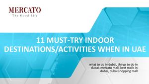 11 Must Try Indoor Activities When In UAE .