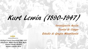 Kurt Lewin (1890 1947)