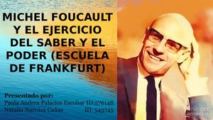 Cartilla Sobre Michel Foucault Y El Ejercicio Del Saber Y El Poder Escuela De Frankfurt