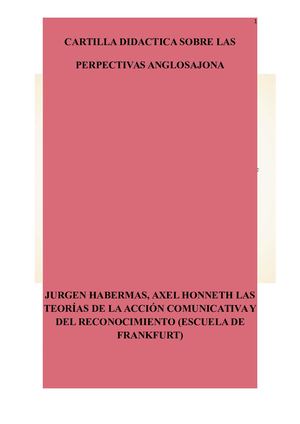 Cartilla JURGEN HABERMAS, AXEL HONNETH LAS TEORÍAS DE LA ACCIÓN COMUNICATIVA Y DEL RECONOCIMIENTO (ESCUELA DE FRANKFURT)