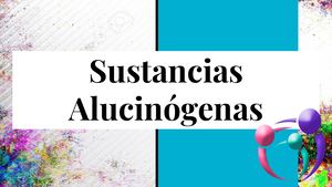 Sustancias Alucinógenas