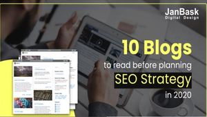 10 Blogs To Read Before Planning Seo Strategy In 2020 Jan Bask Digital Design