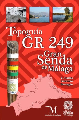 Topoguia GR 249 Gran Senda de Málaga (edición 2018-2019)