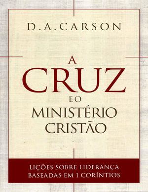 A Cruz E O Ministerio Cristao