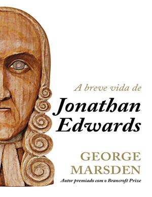 A Vida De Jonathan Edwards