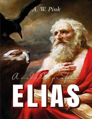A Vida Do Profeta Elias
