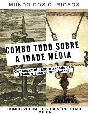Combo Tudo Sobre A Idade Media