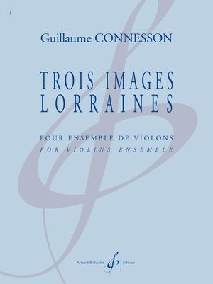 Guillaume Connesson - Trois Images Lorraines