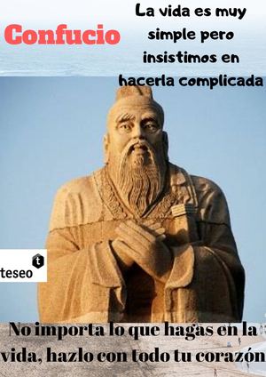 La Vida Es Muy Simple Pero Insistimos En Hacerla Complicada