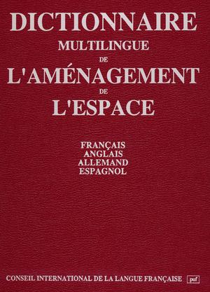 Dictionnaire d'urbanisme et de l'aménagement de l'espace