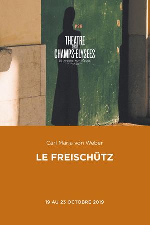 Le Freischütz, Weber, 19-23/10/2019