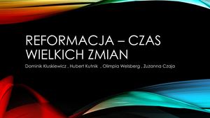 Reformacja – Czas Wielkich Zmian