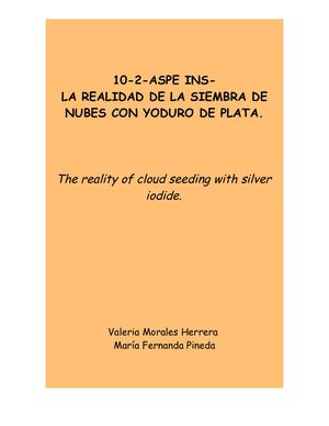 10-2-ASPE INS-LA REALIDAD DE LA SIEMBRA DE NUBES CON YODURO DE PLATA.