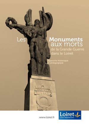 Les Monuments aux morts de la Grande Guerre dans le Loiret