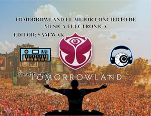 Tomorrowland El Mejor Concierto De Musica Electronica
