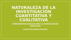 Naturaleza De La Investigación Cuantitativa Y Cualitativa