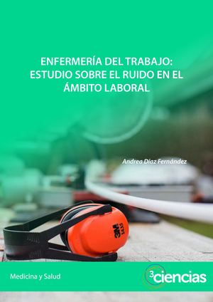 Enfermería Del Trabajo: Estudio Sobre El Ruido En El ÁMbito Laboral