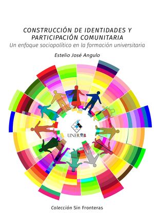Construccin De Identidades Y Participacin Comunitaria - Estelio Jos Angulo 2016