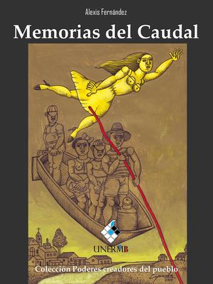 FERNÁNDEZ, Alexis Memorias Del Caudal