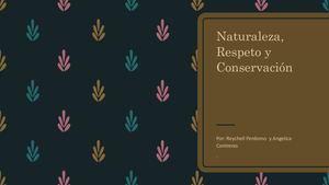 Naturaleza, Respeto Y Conservación
