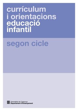 Currículum I Orientacions Educació Infantil Segon Cicle