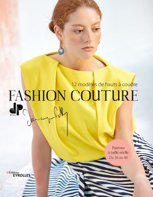 Extraits - Fashion couture - 12 modèles de hauts à coudre