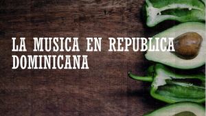 La Música En República Dominicana