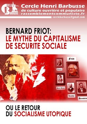 Bernard Friot: Le mythe du capitalisme de sécurité sociale ou le retour du socialisme utopique