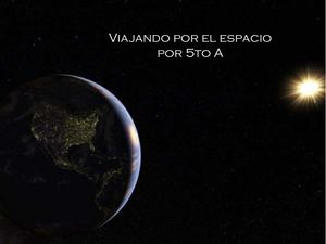 Viajando Por El Espacio Por 5to A