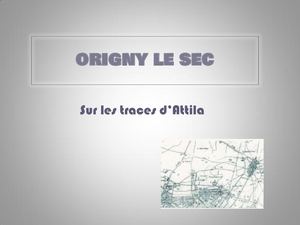 ORIGNY- Sur les traces d'Attila
